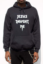 Load image into Gallery viewer, Jesus Taught Me Hoodie